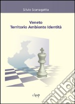 Veneto territorio ambiente identità libro