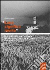 «Luce significa morte». La vita quotidiana a Pozzonovo durante la seconda guerra mondiale (1943-45) libro