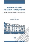 Identità e istituzioni nel Veneto contemporaneo. Appunti per un percorso interdisciplinare libro