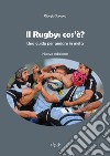 Il rugby: cos'è? Una guida per andare in meta libro