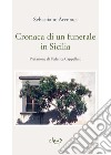 Cronaca di un funerale in Sicilia libro di Arcoraci Sebastiano