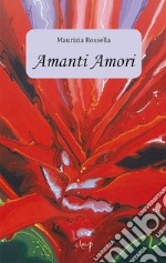 Amanti Amori libro