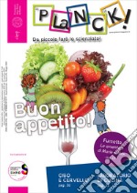 PLaNCK! Ediz. italiana e inglese (2015). Vol. 5: Buon appetito/Enjoy your meal! libro