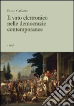 Il voto elettronico nelle democrazie contemporanee libro