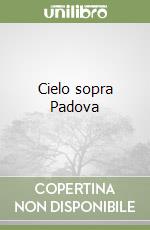 Cielo sopra Padova