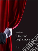 Il teatrino degli innocenti libro