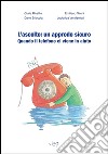 L'ascolto: un approdo sicuro. Quando il telefono ci viene in aiuto libro