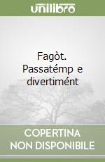 Fagòt. Passatémp e divertimént