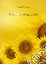 Il campo di girasoli libro