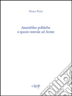 Assemblee politiche e spazio teatrale ad Atene libro