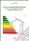 Io sono energeticamente efficiente! Guida per docenti nell'educare gli studenti all'efficienza energetica in casa libro di Siragusa Luca