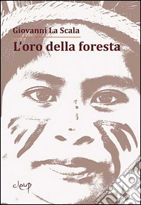 L'oro della foresta