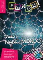 Planck! (2016). Ediz. multilingue. Vol. 9: Verso il nano-mondo. Ediz. italiana e inglese libro