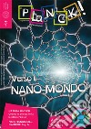 Planck! (2016). Ediz. multilingue. Vol. 9: Verso il nano-mondo. Ediz. italiana e inglese libro