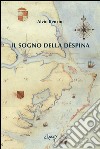 Il sogno della Dèspina libro