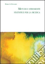 Metodi e strumenti statistici per la ricerca libro