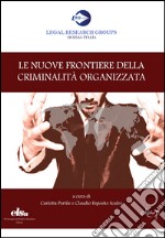 Le nuove frontiere della criminalità organizzata libro