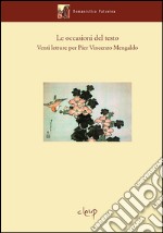 Le occasioni del testo. Venti letture per Pier Vincenzo Mengaldo libro