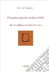 Gramatica spagnola e italiana (1624). Estudio y edicíon crítica de Felix San Vicente. Ediz. bilingue libro