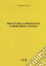 Diritto della protezione e produzione animale libro