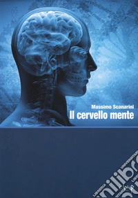 Il cervello mente