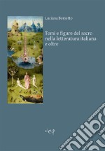 Temi e figure del sacro nella letteratura italiana e oltre libro