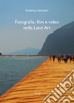 Fotografia, film e video nella Land Art