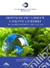 Protezione dell'ambiente e sviluppo sostenibile tra diritto interno e diritto europeo libro