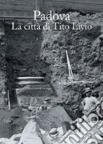 Padova. La città di Tito Livio libro