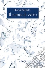 Il ponte di vetro libro