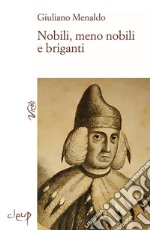 Nobili, meno nobili e briganti libro