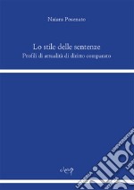 Lo stile delle sentenze. Profili di attualità di diritto comparato libro