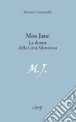 Miss Jane. La donna della città silenziosa