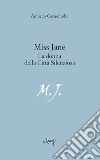 Miss Jane. La donna della città silenziosa libro