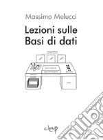 Lezioni sulle Basi di dati libro