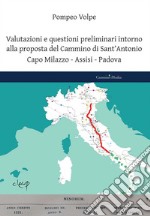 Valutazioni e questioni preliminari intorno alla proposta del Cammino di Sant'Antonio. Capo Milazzo-Assisi-Padova