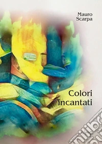 Colori incantati