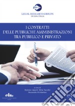 I contratti delle pubbliche anmministrazioni tra pubblico e privato libro