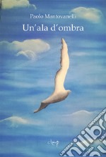 Un'ala d'ombra libro