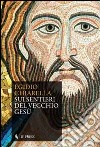 Sui sentieri del vecchio Gesù libro