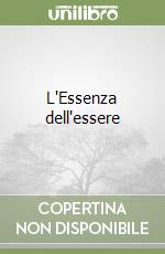 L'Essenza dell'essere libro
