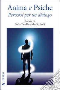 Anima e psiche. Percorsi per un dialogo