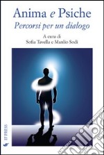 Anima e psiche. Percorsi per un dialogo libro