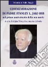 Commemorazione di padre Stanley L. Jaki O.S.B. nel primo anniversario la sua morte libro