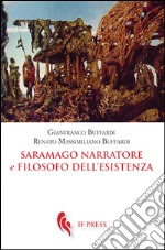 Saramago narratore e filosofo dell'esistenza