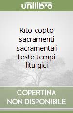 Rito copto sacramenti sacramentali feste tempi liturgici libro