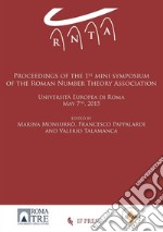 Proceedings of the first mini symposium of the Roman Number Theory Association