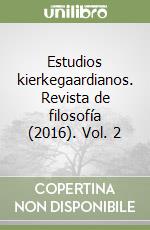 Estudios kierkegaardianos. Revista de filosofía (2016). Vol. 2 libro