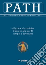 Path (2019). Vol. 18/1: «Gaudete et exsultate». Chiamati alla santità sempre e dovunque libro