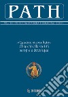 Path (2019). Vol. 18/1: «Gaudete et exsultate». Chiamati alla santità sempre e dovunque libro di Pontificia Accademia di Teologia (cur.)